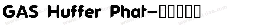 GAS Huffer Phat字体转换